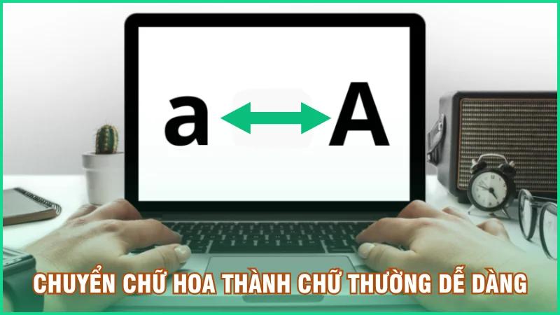 Chuyển đổi chữ hoa - thường